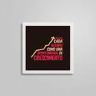 Quadro Quadrado Desafio Crescimento 20x20cm Moldura:madeira P