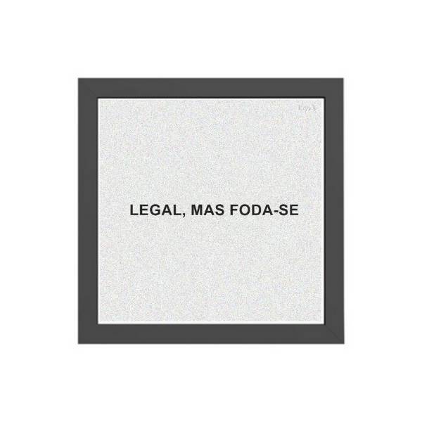 Quadro Quadrado Frase Humor Legal 20x20cm Moldura:madeira Bra
