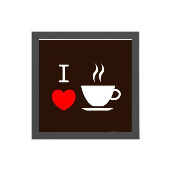 Quadro Quadrado I Love Coffee 20x20cm Moldura:madeira Preta