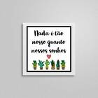 Quadro Quadrado Nossos Sonhos Cactos 20x20cm Moldura:madeira
