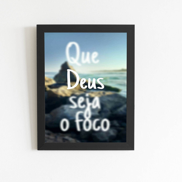Quadro Que Deus Seja O Foco Religião Moldura Preta 60x40cm