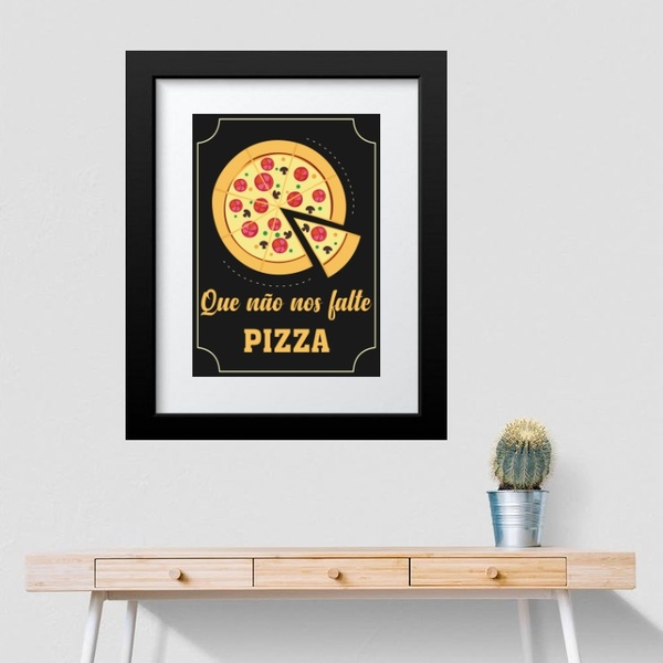 Quadro Que Não Falte Pizza - 60x48cm Moldura:madeira Branca