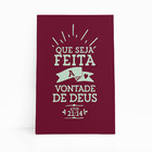 Quadro Que Seja Feita A Vontade De Deus Canvas 100x70cm