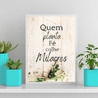 Quadro Quem Planta Fé Colhe Milagres 33x24cm - Com Vidro Mold