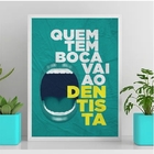 Quadro Quem Tem Boca Vai Ao Dentista 33x24cm - Com Vidro Mold
