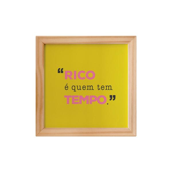 Quadro Rico E Quem Tem Tempo Amarelo 13x13cm Leroy Merlin