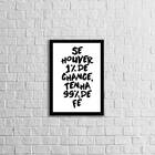Quadro Se Houver 1% De Chance, Tenha 99% De Fé 24x18cm Moldur