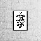 Quadro Se Houver 1% De Chance, Tenha 99% De Fé 33x24cm - Com