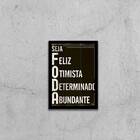 Quadro Seja Feliz, Otimista, Determinado, Abundante 24x18cm -