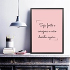 Quadro Seja Forte E Corajosa E Não Desista 33x24cm - Com Vidr