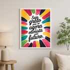 Quadro Seja Grato Pelo Agora E Otimista Pelo Futuro 24x18cm -