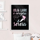 Quadro Seja Livre E Corajosa Como Uma Sereia 45x34cm - Com Vi