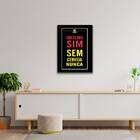 Quadro Solteiro Sim, Sem Cerveja Nunca 33x24cm - Com Vidro Mo