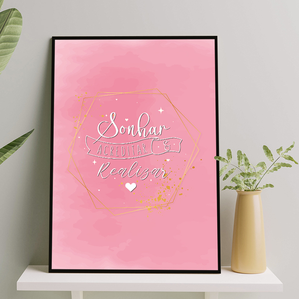 Quadro Sonhar Acreditar E Realizar Rosa 45x34cm - Com Vidro M