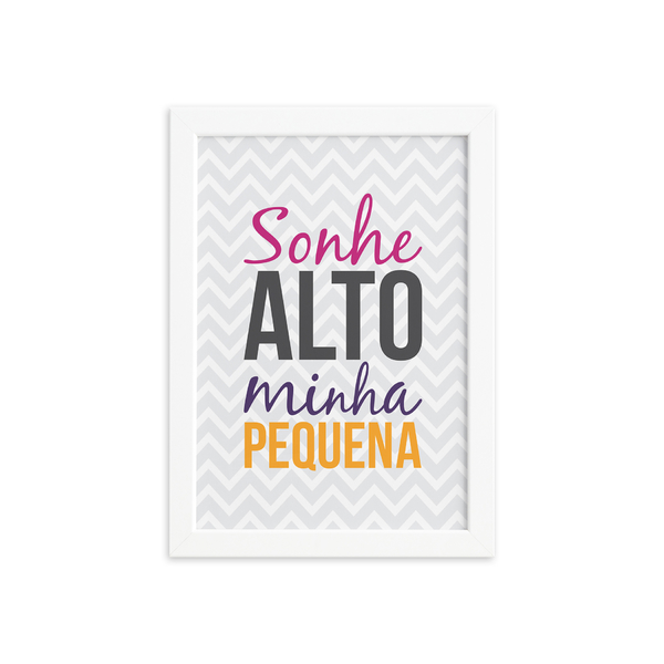 Quadro Sonhe Alto Menina Frase Moldura Branca 22x32cm Leroy Merlin