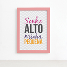 Quadro Sonhe Alto Menina Frase Moldura Rosa 22x32cm