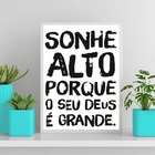 Quadro Sonhe Alto Porque Seu Deus É Grande 24x18cm - Com Vidr