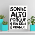Quadro Sonhe Alto Porque Seu Deus É Grande 33x24cm - Com Vidr