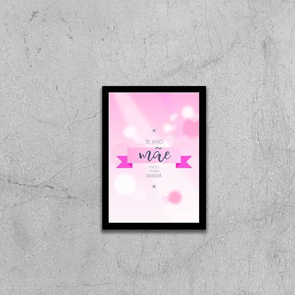 Quadro Te Amo Mãe, Você É Minha Rainha 24x18cm - Com Vidro Mo