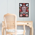 Quadro Te Amo Mais Que Ontem 45x34cm - Com Vidro Moldura Preta