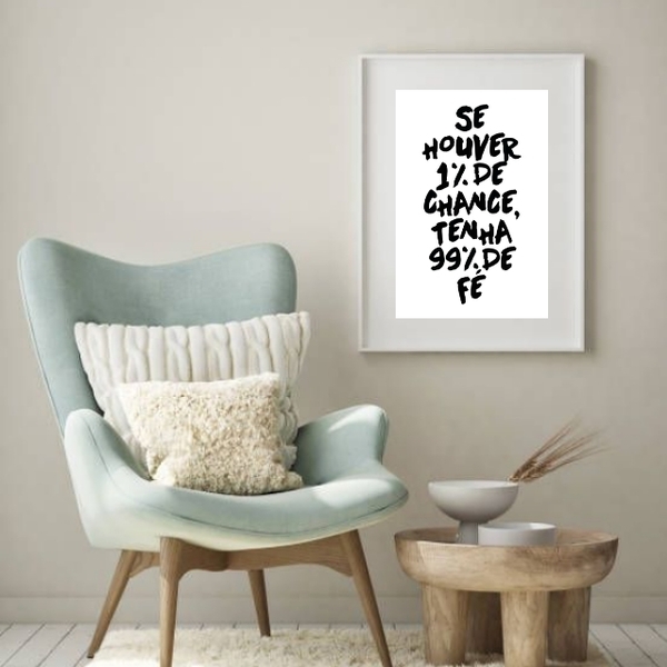 Quadro Tenha 99% De Fé  - 60x48cm Moldura:madeira Branca