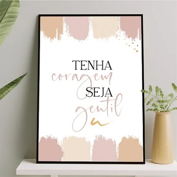Quadro Tenha Coragem Seja Gentil 24x18cm - Com Vidro Moldura: