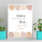 Quadro Tenha Coragem Seja Gentil 45x34cm Moldura:madeira Bran