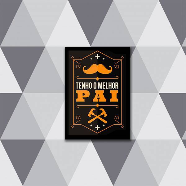 Quadro Tenho O Melhor Pai 24x18cm Moldura:madeira Branca