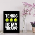 Quadro Tennis Is My Therapy 24x18cm Moldura:madeira Branca