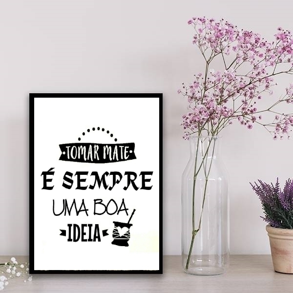Quadro Tomar Mate É Sempre Uma Boa Ideia 45x34cm - Com Vidro