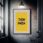 Quadro Tudo Passa - 60x48cm Moldura Branca