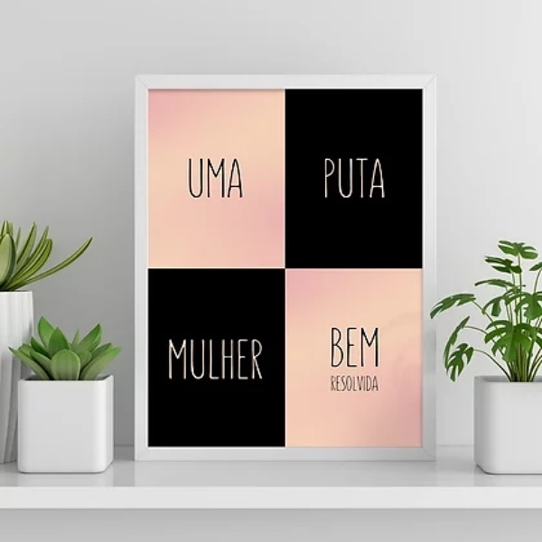 Quadro Uma Puta Mulher Bem Resolvida 24x18cm Moldura:madeira