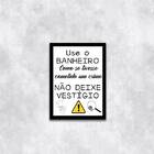 Quadro Use O Banheiro E Não Deixe Vestígio 24x18cm Moldura:ma