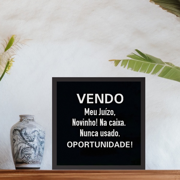 Quadro Vendo Meu Juízo - 33x33cm - Com Vidro  Moldura Branca