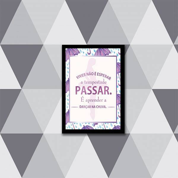 Quadro Viver É Aprender A Dançar Na Chuva 33x24cm - Com Vidro