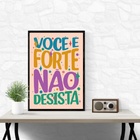Quadro Você É Forte Não Desista 45x34cm Moldura Branca