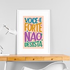 Quadro Você É Forte Não Desista - 60x48cm Moldura Preta