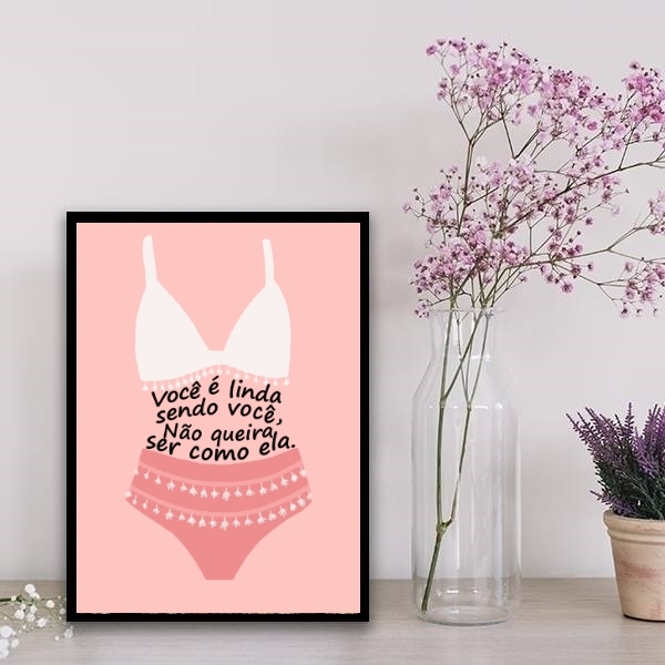 Quadro Você É Linda Sendo Você 33x24cm - Com Vidro Moldura:ma