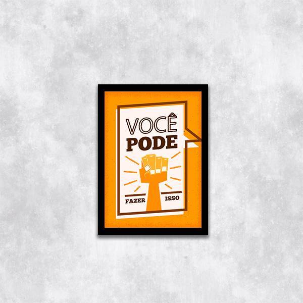 Quadro Você Pode Fazer Isso 33x24cm - Com Vidro Moldura:madei