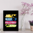 Quadro Volleyball Eat Sleep Repeat 33x24cm - Com Vidro Moldur