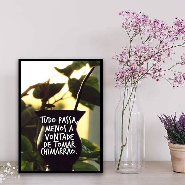 Quadro Vontade De Tomar Chimarrão 33x24cm - Com Vidro Moldura
