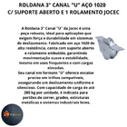 Roldana Canal "u" 3 Pol 76mm Aço 1020 C/ Suporte Aberto C/rol