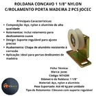 Roldana Concavo 1 1/8" Nylon C/rolamento Porta Madeira 2 Pcs