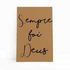 Sempre Foi Deus Frase Decorativo Arte Quadro Canvas 120x80cm