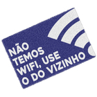 Tapete Capacho Divertido Não Temos Wifi Use O Do Vizinho