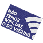 Tapete Capacho Divertido Não Temos Wifi Use O Do Vizinho