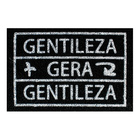 Tapete Capacho - Gentileza Gera Gentileza