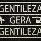 Tapete Capacho - Gentileza Gera Gentileza
