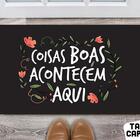 Tapete Capacho Personalizado Divertido Coisas Boas Acontece A
