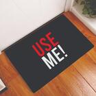 Tapete Capacho Personalizado Divertido Use-me
